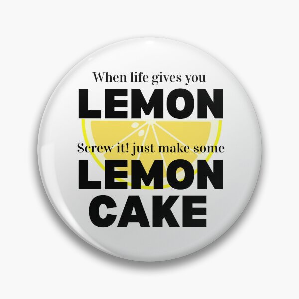 Item preview, When Life Throws You Lemons Make Lemon Cake – Funny Lemon Quote designed and sold by Safa  Reda.
