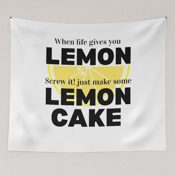 Item preview, When Life Throws You Lemons Make Lemon Cake – Funny Lemon Quote designed and sold by Safa  Reda.