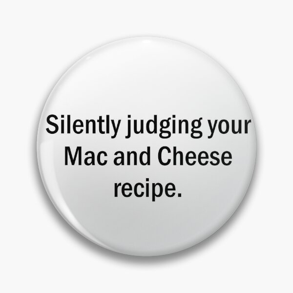 Item preview, "Silently Judging Your Mac and Cheese Recipe" Dark designed and sold by ShopCNTS.