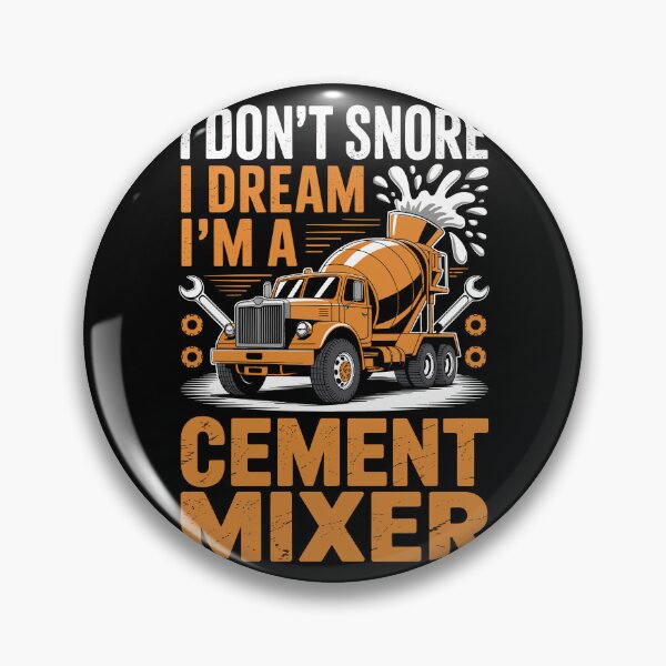Item preview, I DON'T SNORE I DREAM I'M A CEMENT MIXER designed and sold by jkrphoto.
