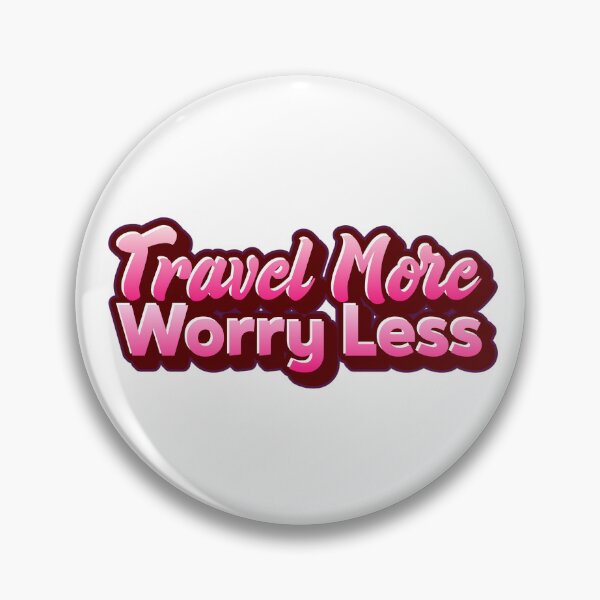 Item preview, Travel More Worry Less designed and sold by CreationsbYKz.