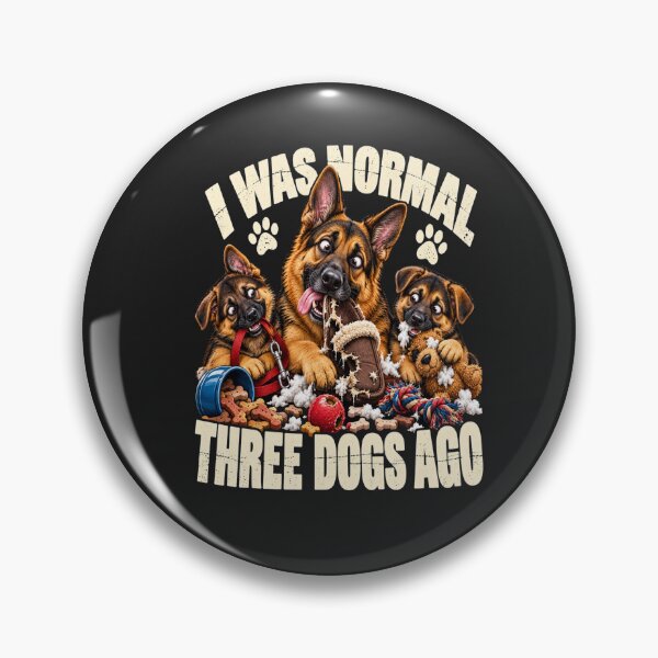 Item preview, I Was Normal Three Dogs Ago German Shepherd Humor designed and sold by PawPlanetPro.