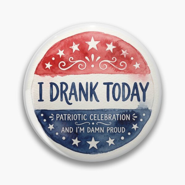 Item preview, I Drank Today | Funny Patriotic 4th of July Watercolor Design designed and sold by HelgaCraftery.