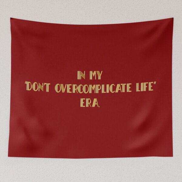 Item preview, In my "Don't overcomplicate life" era designed and sold by Yamy Morrell Art and Design.