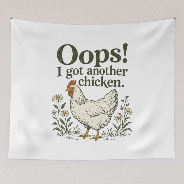 Item preview, Oops! I got another chicken. designed and sold by CampAndCoast.