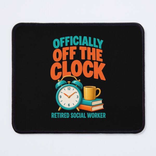 Item preview, Officially Off the Clock Retired Social Worker designed and sold by PunchDrop.