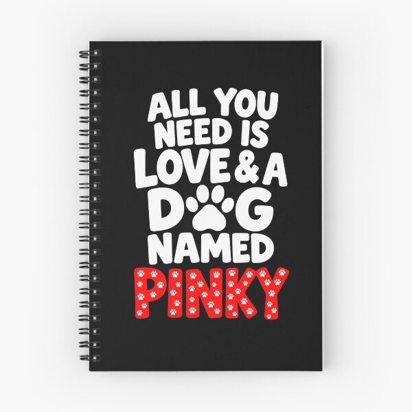 Item preview, All You Need Is Love And A Dog Named Pinky Dog Owner designed and sold by Whirx.