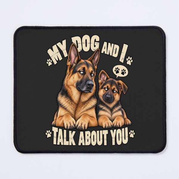 Item preview, My Dog and I Talk About You German Shepherd Humor designed and sold by PawPlanetPro.