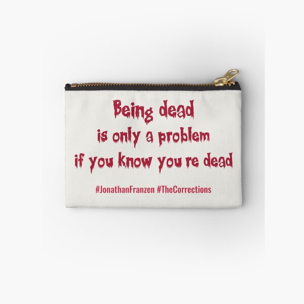 Item preview, Being dead is only a problem if you know you're dead designed and sold by PariSeine.