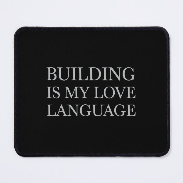 Item preview, Building is My Love Language designed and sold by Designart68.