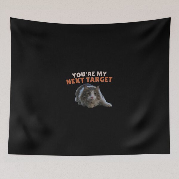 Item preview, You're My Next Target – Funny Cat Design designed and sold by MB-CatPrints.