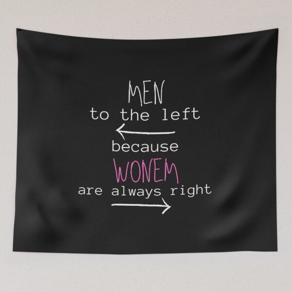 Item preview, Men to the Left Because Women Are Always Right designed and sold by Fouitered.