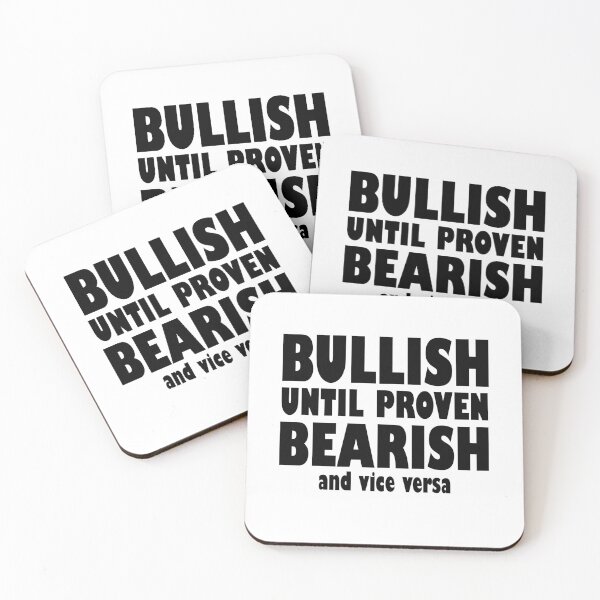 Item preview, Bullish Until Proven Bearish - Trading Quotes designed and sold by NinniSilver.