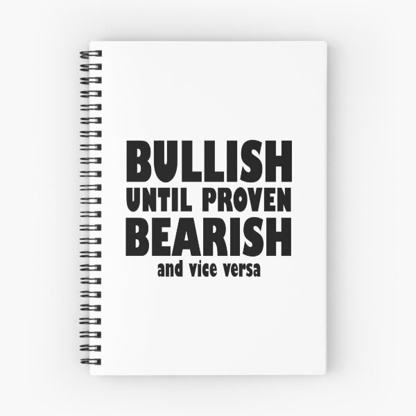 Item preview, Bullish Until Proven Bearish - Trading Quotes designed and sold by NinniSilver.