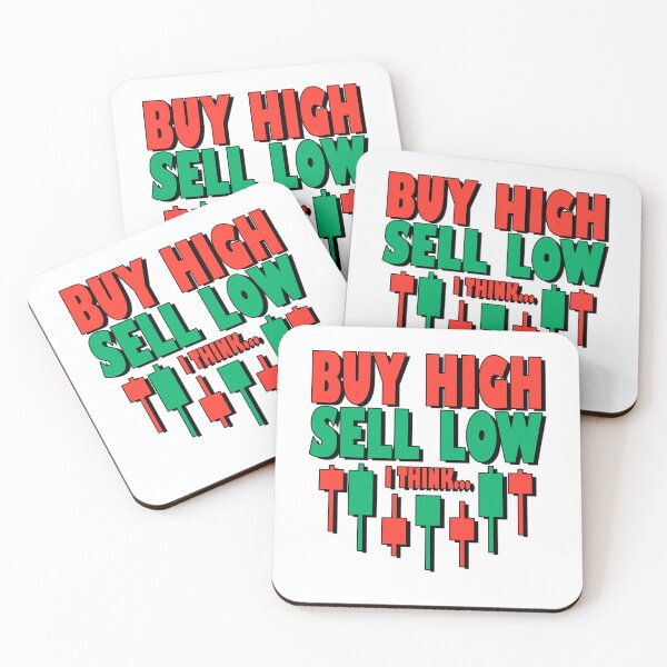 Item preview, Funny Trading Quote - Buy High Sell Low designed and sold by NinniSilver.