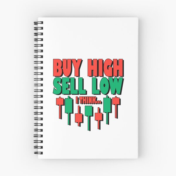 Item preview, Funny Trading Quote - Buy High Sell Low designed and sold by NinniSilver.