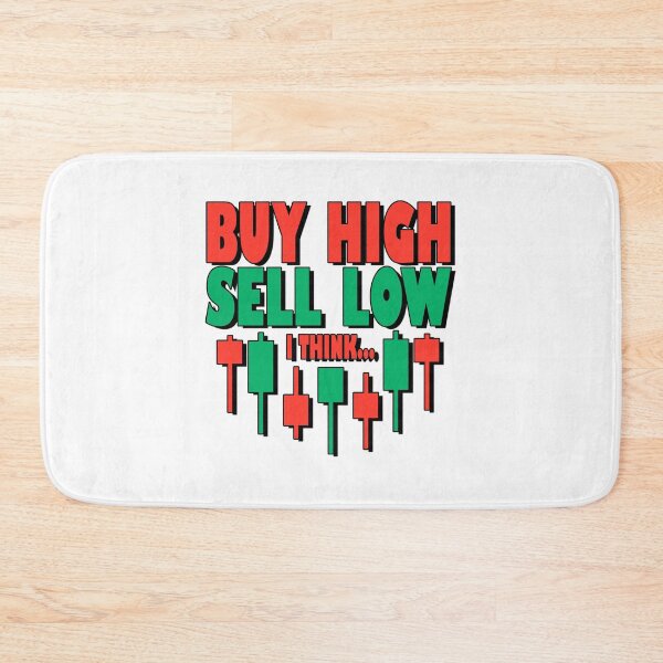 Item preview, Funny Trading Quote - Buy High Sell Low designed and sold by NinniSilver.