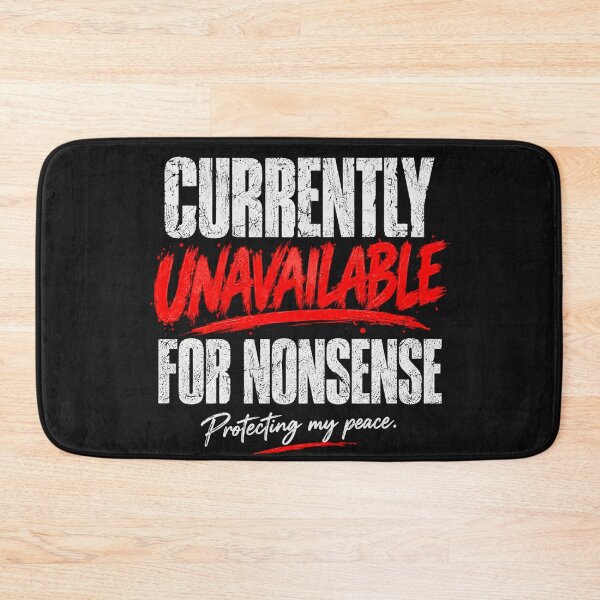 Item preview, Currently Unavailable for Nonsense – Bold Boundary Quote designed and sold by justforart91.