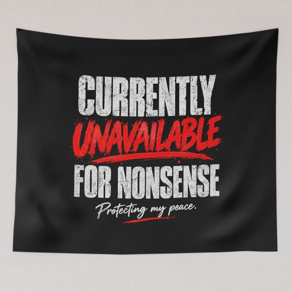 Item preview, Currently Unavailable for Nonsense – Bold Boundary Quote designed and sold by justforart91.