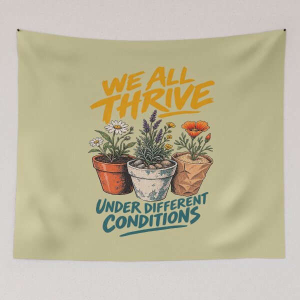 Item preview, We All Thrive Under Different Conditions. designed and sold by Endless7Art.