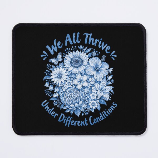 Item preview, We All Thrive Under Different Conditions. designed and sold by Endless7Art.
