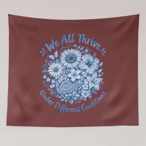 Item preview, We All Thrive Under Different Conditions. designed and sold by Endless7Art.