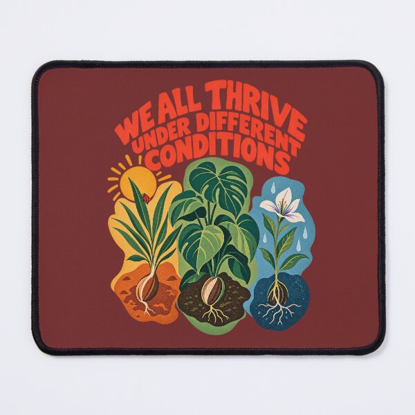 Item preview, We All Thrive Under Different Conditions. designed and sold by Endless7Art.