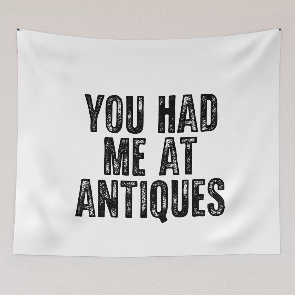 Item preview, You Had Me At Antiques Vintage Lover Quote designed and sold by LASTIQUE-dd.