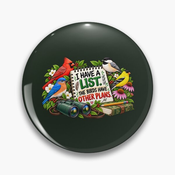Item preview, I Have a List The Birds Have Other Plans – Funny Birdwatching Design designed and sold by astersgraphics.
