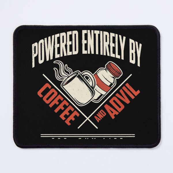 Item preview, Powered Entirely By Coffee And Advil Workout Humor designed and sold by Martial-Art-23.
