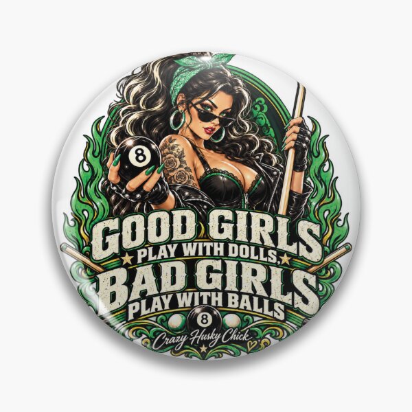 Item preview, Good Girls Play With Dolls Bad Girls Play With Balls Brunette | Retro Women's Pool Player designed and sold by Crazyhuskychick.