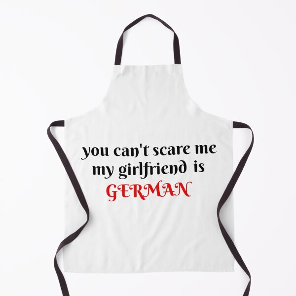 Item preview, you can't scare me my girlfriend is German funny gift   designed and sold by GlobalPrintArt.