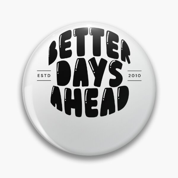 Item preview, Better Days Ahead Motivational Positive Typography designed and sold by Mr besho.