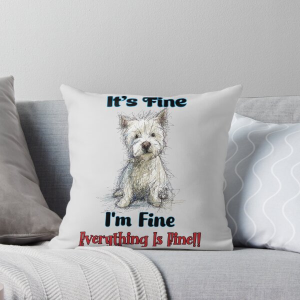 Item preview, Everything Is Fine! designed and sold by WestieMDR.