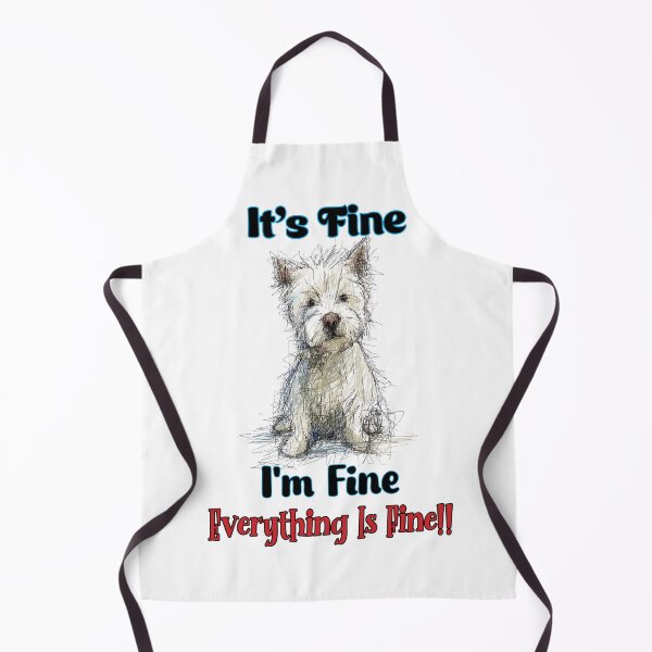 Item preview, Everything Is Fine! designed and sold by WestieMDR.