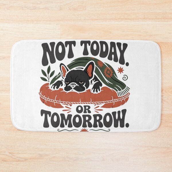 Item preview, Custom French Bulldog Shirt - Funny Not Today Or Tomorrow Personalized Dog Tee designed and sold by ParadiseStudio8.