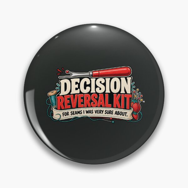 Item preview, Decision Reversal Kit – Funny Seam Ripper Sewing Joke designed and sold by astersgraphics.