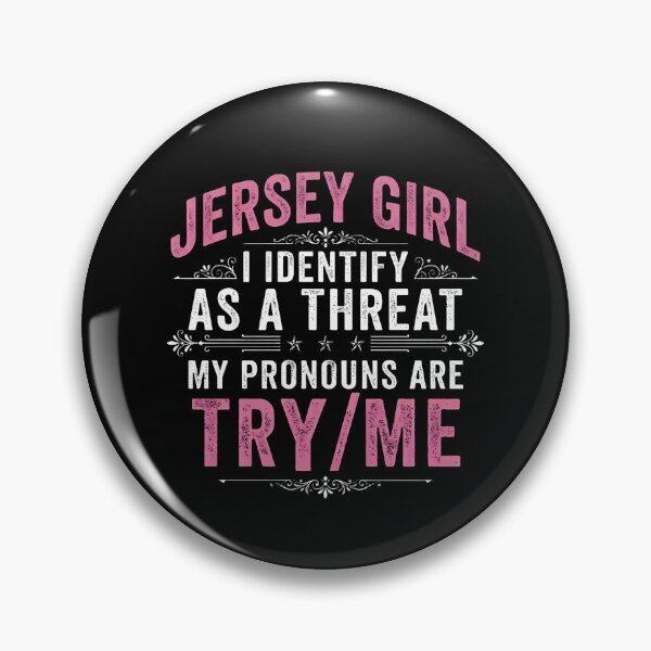 Artikelvorschau, Jersey Girl identifiziert sich als Bedrohung. Versuch's mal! entworfen und verkauft von JerseyGirls.