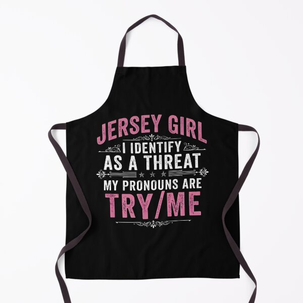 Item preview, Jersey Girl Identify As A Threat Try Me designed and sold by JerseyGirls.