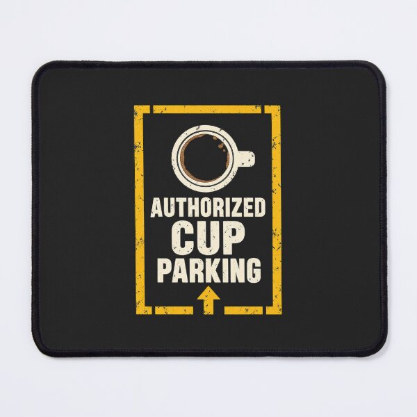 Item preview, Authorized Cup Parking – Funny Coffee Coaster Desk Humor designed and sold by astersgraphics.