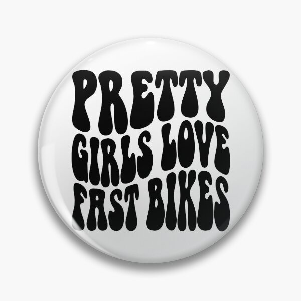 Item preview, Pretty Girls Love Fast Bikes Funky Bubble Text Art designed and sold by SteamWorkz.