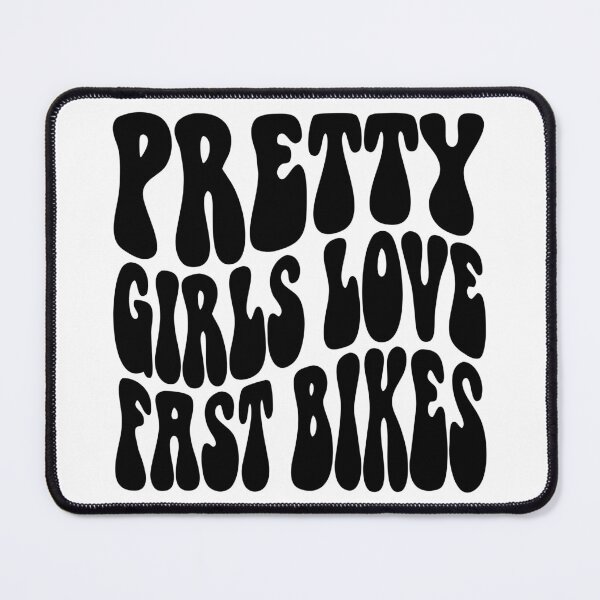 Item preview, Pretty Girls Love Fast Bikes Funky Bubble Text Art designed and sold by SteamWorkz.