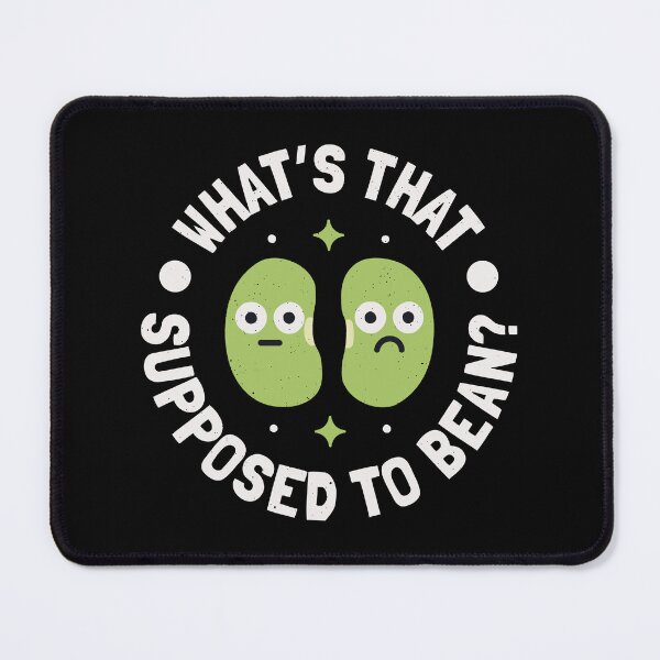 Item preview, What’s That Supposed To Bean? - Legume Pun Lima Beans designed and sold by TomThornton.