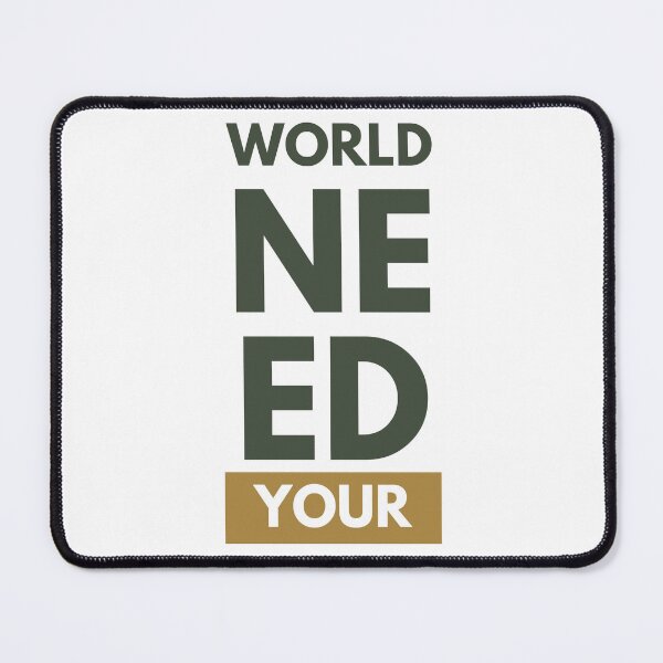 Item preview, The World Needs Your Dream Motivational Typography designed and sold by Mr besho.