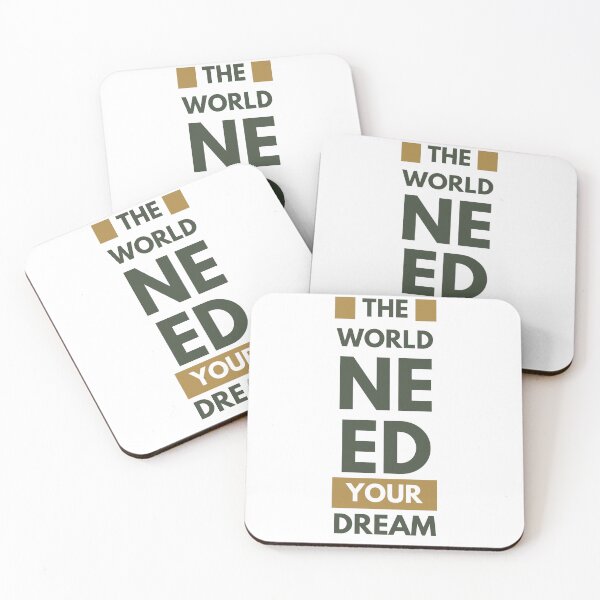 Item preview, The World Needs Your Dream Motivational Typography designed and sold by Mr besho.