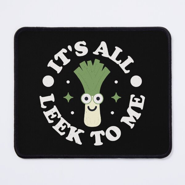 Item preview, It's All Leek To Me - Vegetable Pun Lover designed and sold by TomThornton.