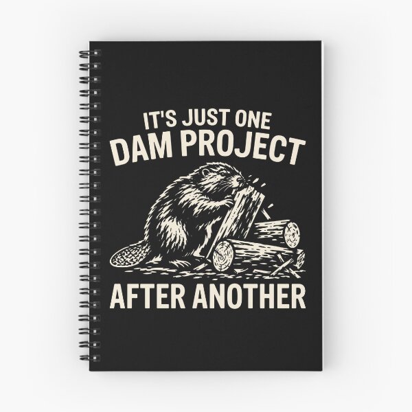 Item preview, It’s Just One Dam Project After Another Beaver Meme designed and sold by ArtSantosv.