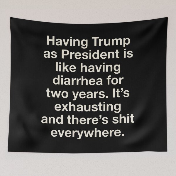 Item preview, Having Trump As President Is Like Having Diarrhea For Two Years designed and sold by ArtSantosv.