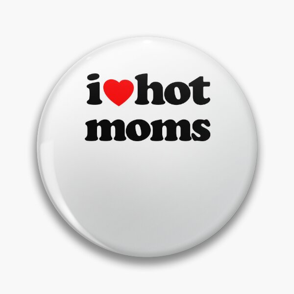 Item preview, I Love Hot Moms Sarcastic Meme Humor Graphic Tee designed and sold by MathWare MathClips.