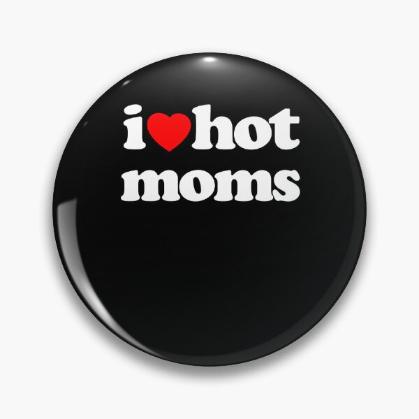 Item preview, I Love Hot Moms Sarcastic Meme Humor Graphic Tee White Text designed and sold by MathWare MathClips.